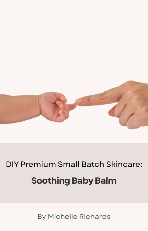 Soothing Baby Balm Recipe (Digital Download)